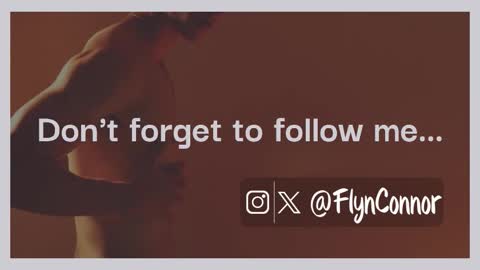 Snapshot of connorflyn chatting on October 7, 5:58 am Connor Flyn online show from October 7, 5:58 am
